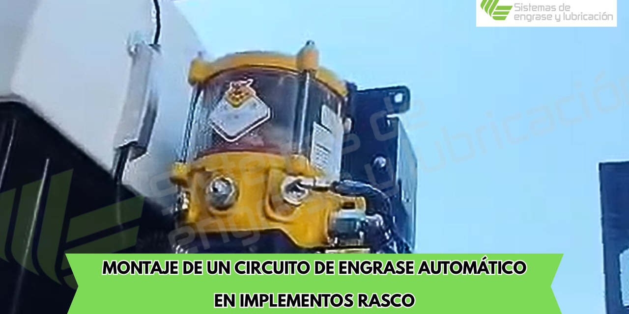 Montaje de un circuito de engrase automático en implementos RASCO
